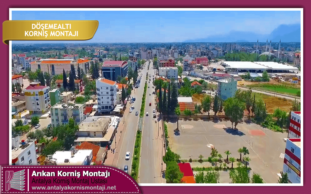 Döşemealtı Kornişçi Montaj Ustası