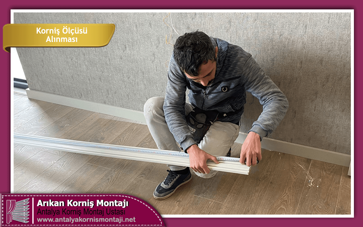 Antalya Plastik Korniş Ölçüsü Alınması